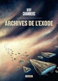 Becky Chambers - Les voyageurs  : Archives de l'exode.