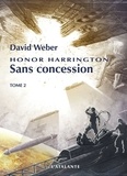David Weber - Honor Harrington Tome 14 : Sans concession - Tome 2.