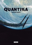 Laurence Suhner - QuanTika Intégrale : Tome 1, Vestiges ; Tome 2, L'ouvreur des chemins ; Tome 3, Origines.