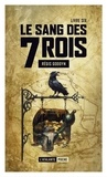 Régis Goddyn - Le sang des 7 Rois Tome 6 : .