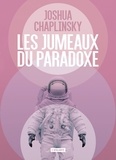 Joshua Chaplinsky - Les jumeaux du paradoxe.