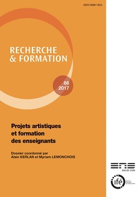 Alain Kerlan et Myriam Lemonchois - Recherche et formation N° 86-2018 : Projets artistiques et formation des enseignants.