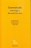 Jean-Marie Fournier et Valérie Raby - Grammaticalia - Hommage à Bernard Colombat.