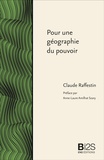 Claude Raffestin - Pour une géographie du pouvoir.