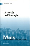 Valérie Bonnet et Albane Geslin - Mots, les langages du politique N° 119, mars 2019 : Les mots de l'écologie.