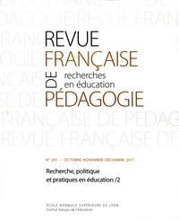 Sylvain Doussot et Jean-Yves Rochex - Revue française de pédagogie N° 201, octobre-novembre-décembre 2017 : Recherche, politique et pratiques en éducation - Tome 2.