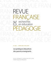 Agnès Van Zanten - Revue française de pédagogie N° 203/2018 : Les pratiques éducatives des parents enseignants.