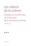 Clémentine Gozlan - Les valeurs de la science - Enquête sur les réformes de l'évaluation de la recherche en France.