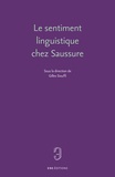 Gilles Siouffi - Le sentiment linguistique chez Saussure.