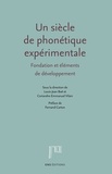 Louis-Jean Boë et Coriandre-Emmanuel Vilain - Un siècle de phonétique expérimentale - Fondation et éléments de développement.