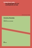 Christine Ithurbide - Mumbai hors cadre - une géographie de l'art contemporain en Inde.