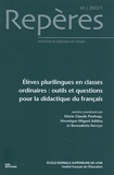 Marie-Claude Penloup et Véronique Miguel Addisu - Repères N° 65, 2022/1 : Elèves plurilingues en classes ordinaires : outils et questions pour la didactique du français.