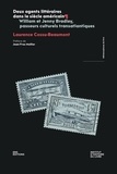 Laurence Cossu-Beaumont - Deux agents littéraires dans le siècle americain - William et Jenny Bradley, passeurs culturels transatlantiques.