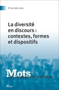 Julien Auboussier et Milena Doytcheva - Mots, les langages du politique N° 131, mars 2023 : La diversité en discours  : contextes, formes et dispos.