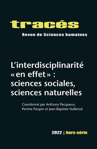 Anthony Pecqueux et Perrine Poupin - Tracés Hors-série, 2022 : L'interdisciplinarité "en effet" : sciences sociales, sciences naturelles.