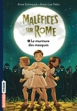 Anne Schmauch - Maléfice sur Rome, Tome 03 - Le murmure des masques.