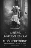 Ransom Riggs - Miss Peregrine, Tome 05 - La conférence des oiseaux.