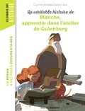 Corinne Vandelet - La véritable histoire de Blanche, apprentie dans l'atelier de Gutenberg.