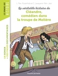La véritable histoire de Cléandre, jeune comédien de la troupe de Molière.