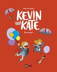 Sandrine Lemoult - Kevin and Kate Tome 3 : Yes we can !.
