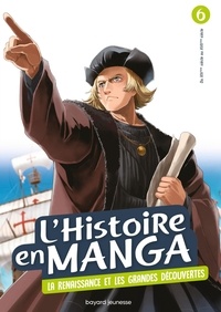  Shirotsumekusa et Hidehisa Nanbô - L'histoire en manga Tome 6 : Le temps des conquêtes et la Renaissance.