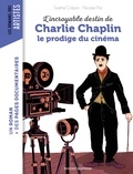 Sophie Crépon et Nicolas Pitz - L'incroyable destin de Charlie Chaplin le prodige du cinéma.