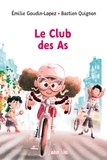 Emilie Goudin-Lopez et Bastien Quignon - Le Club des As.