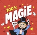 Vincent Caut et Sébastien Mossière - 100 % magie !.