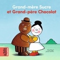 Gigi Bigot et Josse Goffin - Grand-mère Sucre et grand-père Chocolat.