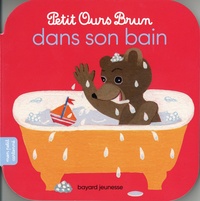 Marie Aubinais et Danièle Bour - Petit Ours Brun  : Petit Ours Brun dans son bain.