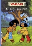 Christophe Lambert - Yakari Tome 10 : Les pierres qui parlent.