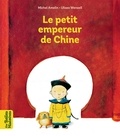 Michel Amelin et Ulises Wensell - Le petit empereur de Chine.