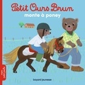 Hélène Serre et Danièle Bour - Petit Ours Brun  : Petit Ours Brun monte à poney.