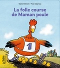 Claire Clément et Yves Calarnou - La folle course de maman poule.