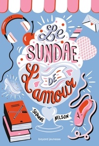 Suzanne Nelson - Le sundae de l'amour.