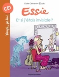 Claire Clément et  Robin - Essie  : Et si j'étais invisible ?.