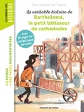 Rémi Chaurand et Glen Chapron - La véritable histoire de Bartholomé, bâtisseur de cathédrales.