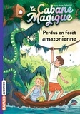 Mary Pope Osborne et Philippe Masson - La cabane magique Tome 5 : Perdus en forêt amazonienne.