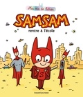Serge Bloch et Astrid Scaramus - SamSam - Ma vie de héros Tome 3 : SamSam rentre à l'école.