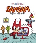 Gwénaëlle Boulet et Serge Bloch - SamSam - Ma vie de héros Tome 6 : SamSam regarde trop la télé.