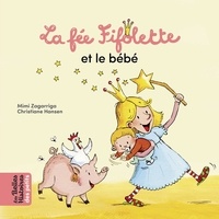 Mimi Zagarriga et Christiane Hansen - La fée Fifolette et le bébé.