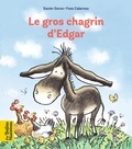 Xavier Gorce et Yves Calarnou - Le gros chagrin d'Edgar.