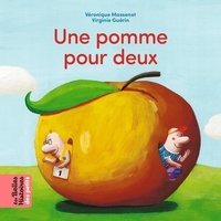 Véronique Massenot et Virginie Guérin - Une pomme pour deux.