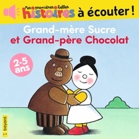 Gigi Bigot et Josse Goffin - Grand-mère Sucre et grand-père Chocolat.