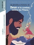 La fabuleuse histoire de Zeus et le combat contre les Titans.