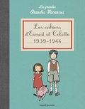 Pascale Hédelin et Emile Bravo - Les cahiers d'Ernest et Colette 1939-1944 - Les grandes Grandes Vacances.