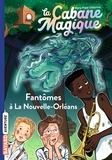 Mary Pope Osborne - La cabane magique Tome 37 : Fantômes à La Nouvelle-Orléans.