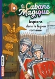 Mary Pope Osborne - La cabane magique Tome 53 : Espions dans la légion romaine.