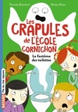 Pamela Butchart - Les crapules de l'école Cornichon Tome 1 : Le fantôme des toilettes.