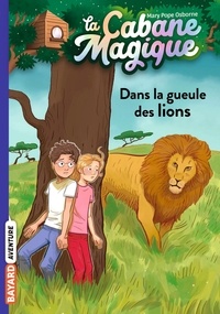 Mary Pope Osborne - La cabane magique, Tome 14 - Dans la gueule des lions.